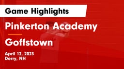 Pinkerton Academy vs Goffstown  Game Highlights - April 12, 2023