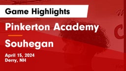 Pinkerton Academy vs Souhegan  Game Highlights - April 15, 2024