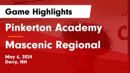 Pinkerton Academy vs Mascenic Regional Game Highlights - May 6, 2024