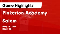 Pinkerton Academy vs Salem  Game Highlights - May 22, 2024