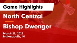 North Central  vs Bishop Dwenger Game Highlights - March 25, 2023