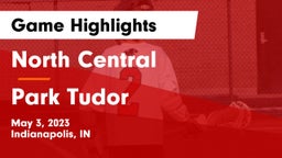 North Central  vs Park Tudor  Game Highlights - May 3, 2023