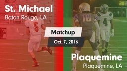 Matchup: St. Michael High vs. Plaquemine  2016