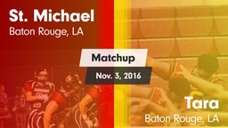 Matchup: St. Michael High vs. Tara  2016