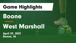 Boone  vs West Marshall  Game Highlights - April 29, 2023