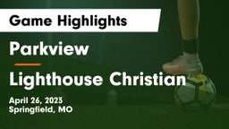Parkview  vs Lighthouse Christian Game Highlights - April 26, 2023