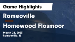 Romeoville  vs Homewood Flosmoor Game Highlights - March 24, 2023