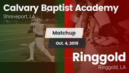 Matchup: Calvary Baptist, LA vs. Ringgold  2019