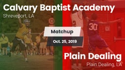 Matchup: Calvary Baptist, LA vs. Plain Dealing  2019