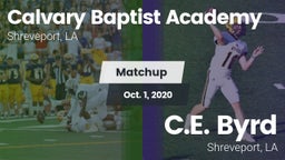 Matchup: Calvary Baptist, LA vs. C.E. Byrd  2020