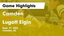 Camden  vs Lugoff Elgin  Game Highlights - Sept. 27, 2023