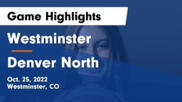 Westminster  vs Denver North  Game Highlights - Oct. 25, 2022