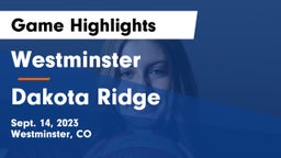 Westminster  vs Dakota Ridge  Game Highlights - Sept. 14, 2023