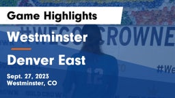 Westminster  vs Denver East  Game Highlights - Sept. 27, 2023