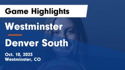 Westminster  vs Denver South  Game Highlights - Oct. 10, 2023