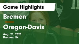 Bremen  vs Oregon-Davis Game Highlights - Aug. 21, 2023