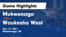 Mukwonago  vs Waukesha West  Game Highlights - Dec. 21, 2021