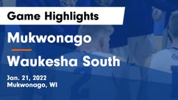 Mukwonago  vs Waukesha South  Game Highlights - Jan. 21, 2022