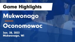 Mukwonago  vs Oconomowoc  Game Highlights - Jan. 28, 2022