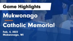 Mukwonago  vs Catholic Memorial Game Highlights - Feb. 4, 2022