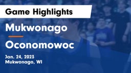 Mukwonago  vs Oconomowoc  Game Highlights - Jan. 24, 2023