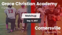 Matchup: Grace Christian vs. Cornersville  2017