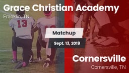 Matchup: Grace Christian vs. Cornersville  2019