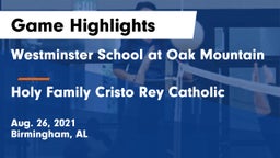 Westminster School at Oak Mountain  vs Holy Family Cristo Rey Catholic  Game Highlights - Aug. 26, 2021