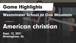 Westminster School at Oak Mountain  vs American christian Game Highlights - Sept. 12, 2021