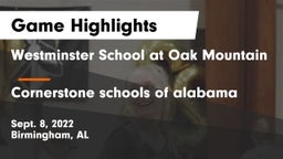 Westminster School at Oak Mountain  vs Cornerstone schools of alabama Game Highlights - Sept. 8, 2022