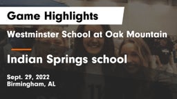 Westminster School at Oak Mountain  vs Indian Springs school Game Highlights - Sept. 29, 2022