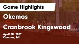 Okemos  vs Cranbrook Kingswood  Game Highlights - April 30, 2022
