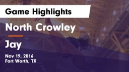 North Crowley  vs Jay  Game Highlights - Nov 19, 2016