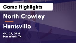 North Crowley  vs Huntsville  Game Highlights - Oct. 27, 2018