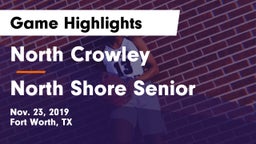North Crowley  vs North Shore Senior  Game Highlights - Nov. 23, 2019