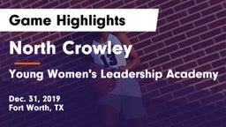 North Crowley  vs Young Women's Leadership Academy Game Highlights - Dec. 31, 2019