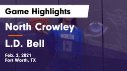 North Crowley  vs L.D. Bell Game Highlights - Feb. 2, 2021