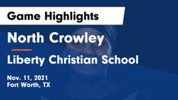 North Crowley  vs Liberty Christian School  Game Highlights - Nov. 11, 2021