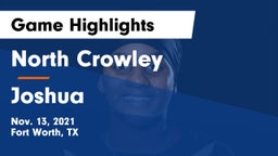 North Crowley  vs Joshua  Game Highlights - Nov. 13, 2021