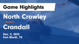 North Crowley  vs Crandall  Game Highlights - Dec. 5, 2023