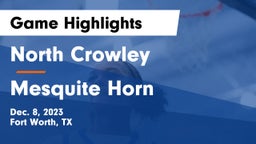 North Crowley  vs Mesquite Horn  Game Highlights - Dec. 8, 2023