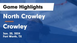 North Crowley  vs Crowley  Game Highlights - Jan. 20, 2024