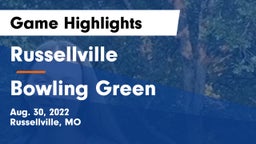 Russellville  vs Bowling Green  Game Highlights - Aug. 30, 2022