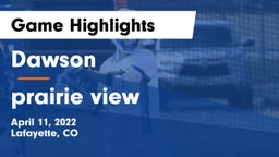 Dawson  vs prairie view  Game Highlights - April 11, 2022