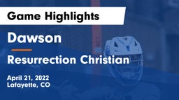 Dawson  vs Resurrection Christian  Game Highlights - April 21, 2022