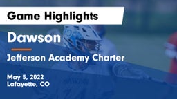 Dawson  vs Jefferson Academy Charter  Game Highlights - May 5, 2022