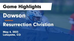 Dawson  vs Resurrection Christian  Game Highlights - May 4, 2023