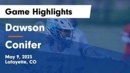 Dawson  vs Conifer  Game Highlights - May 9, 2023