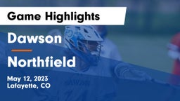 Dawson  vs Northfield  Game Highlights - May 12, 2023