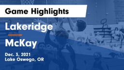 Lakeridge  vs McKay  Game Highlights - Dec. 3, 2021